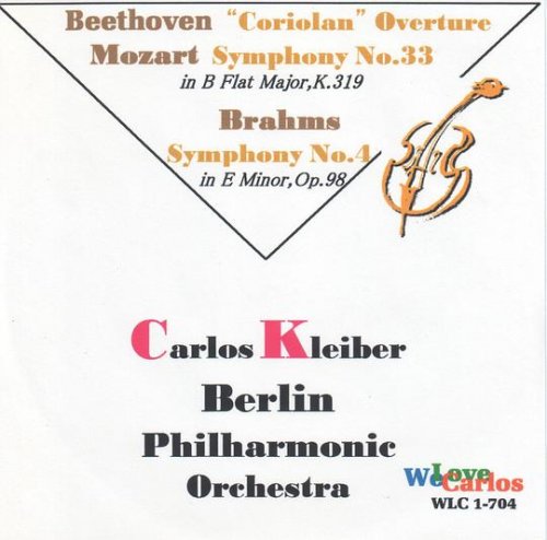 Carlos Kleiber - Beethoven: Coriolan overture / Mozart: Symphony No.33 / Brahms: Symphony No.4 (1999)