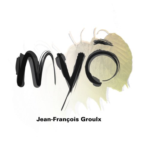 Jean-Francois Groulx - Myo (2023) Hi Res