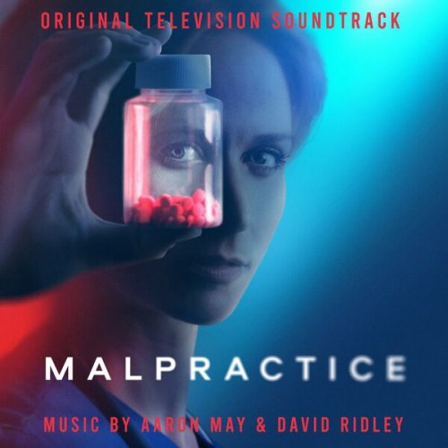 Aaron May, David Ridley - Malpractice (Original Television Soundtrack) (2023) [Hi-Res]