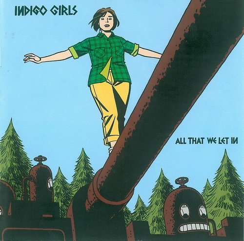 Indigo Girls - All That We Let In (2004) Lossless