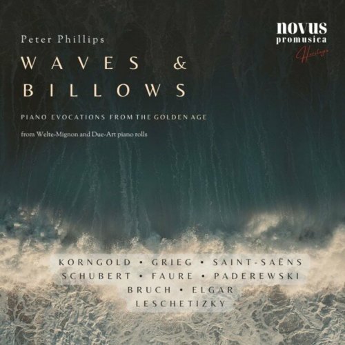 Peter Phillips - Waves & Billows. Piano Evocations from the Golden Age (2023)