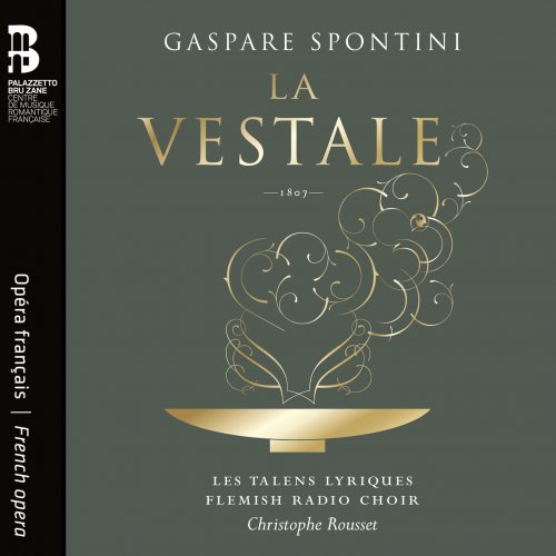 Les Talens Lyriques, Flemish Radio Choir & Christophe Rousset - Spontini: La vestale (2023) [Hi-Res]