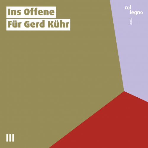 Christoph Renhart, Chiemi Tanaka, Krzysztof Dziurbiel, Stipe Bilić, Anton Bashynsky, Milica Zakić - Ins Offene (Für Gerd Kühr) (2023) [Hi-Res]