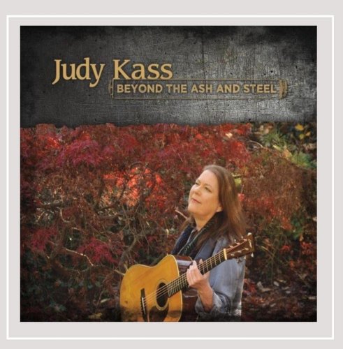 Judy Kass - Beyond the Ash and Steel (2016)