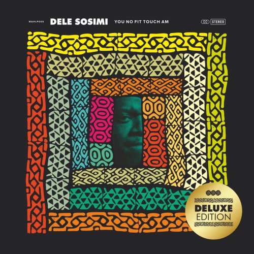 Dele Sosimi - You No Fit Touch Am Deluxe Edition (2023)