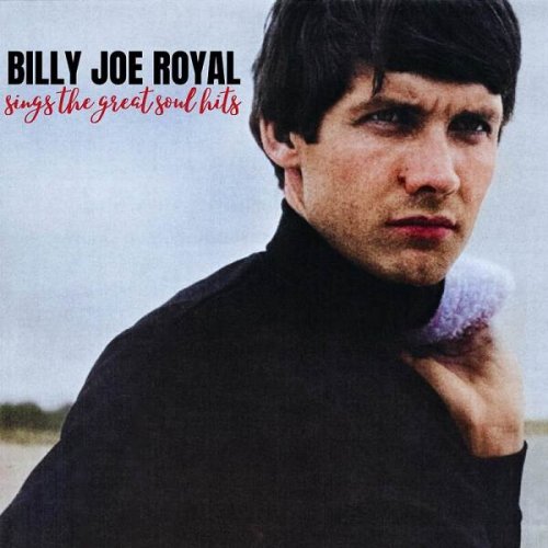 Billy Joe Royal - Sings the Great Soul Hits (2023)