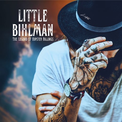 Little Bihlman - The Legend of Hipster Billings (2022)