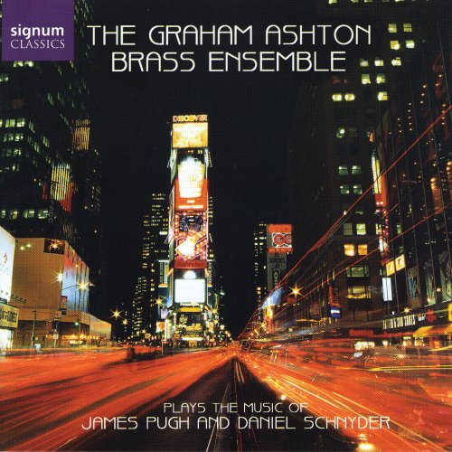 The Graham Ashton Brass Ensemble - Music of James Pugh and Daniel Schnyder (2005)