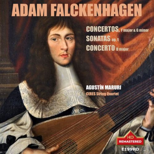 Agustin Maruri, Robert Hyman, Paul Mathews, Steve Gleed and Michael Kevin Jones - ADAM FALCKENHAGEN, CONCERTOS AND SONATAS, AGUSTÍN MARURI (2023)