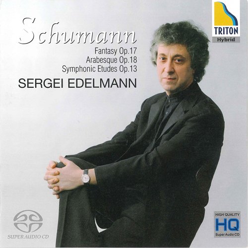 Sergei Edelmann - Schumann: Fantasy, Op. 17 - Arabesque, Op. 18 - Symphonic Etudes, Op. 13 (2009) [Hi-Res]