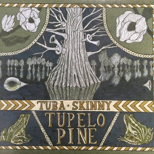 Tuba Skinny - Tupelo Pine (2017)