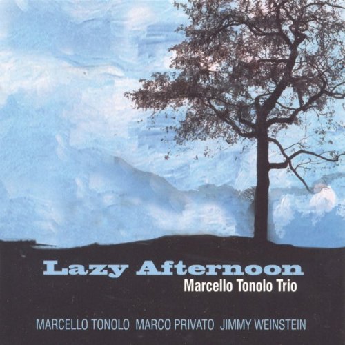 Marcello Tonolo Trio - Lazy Afternoon (2010)
