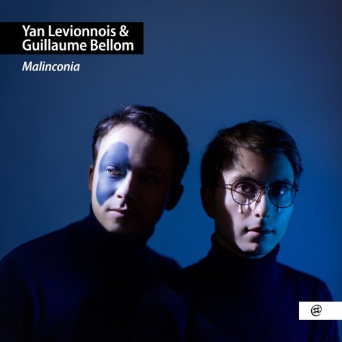 Yan Levionnois, Guillaume Bellom - Malinconia (2023) [Hi-Res]