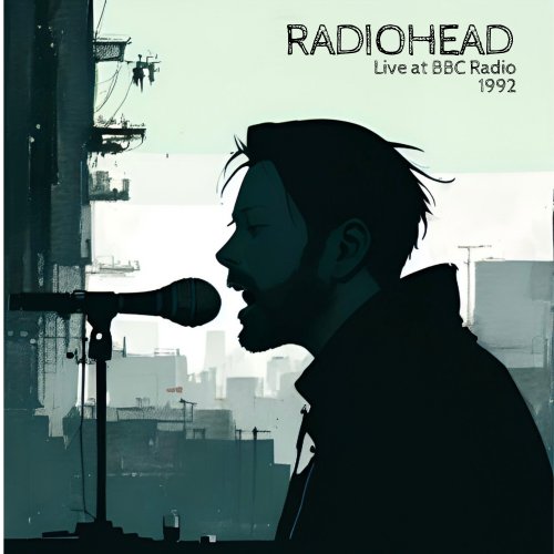 Radiohead - Radiohead - LIVE AT BBC RADIO 1992 (Live) (2023)