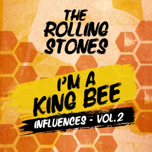 The Rolling Stones - I'm A King Bee (Influences - Vol. 2) (2023)
