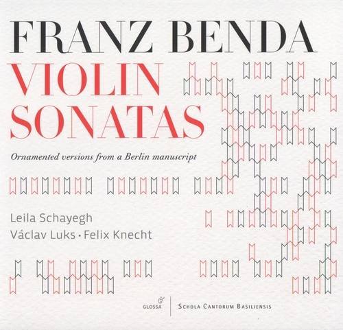 Leila Schayegh, Vaclav Luks, Felix Knec - Franz Benda: Violin Sonatas (2012) CD-Rip