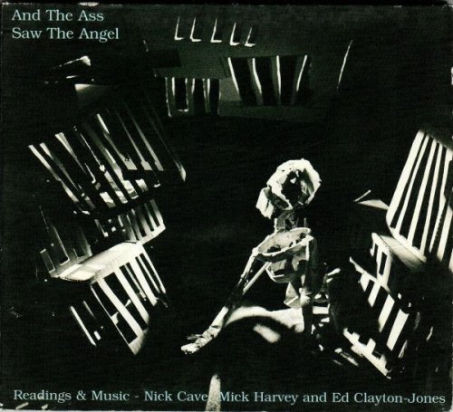 Nick Cave, Mick Harvey & Ed Clayton-Jones - And The Ass Saw The Angel (1998)