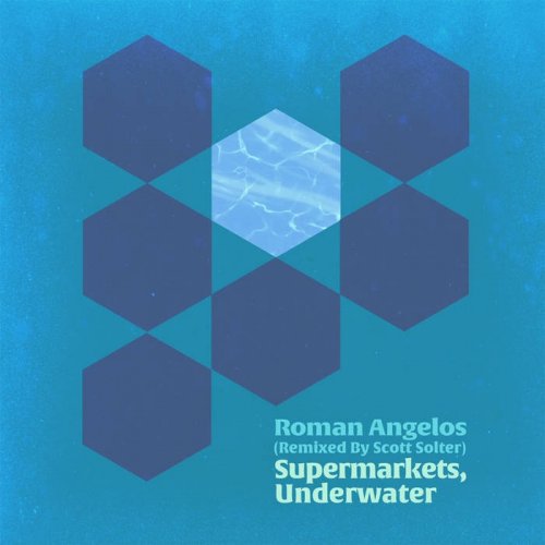 Roman Angelos - Supermarkets, Underwater (2023)