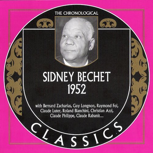 Sidney Bechet - The Chronological Classics: 1952 (2005)