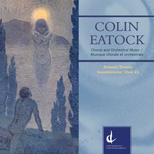 Colin Eatock - Colin Eatock Choral and Orchestral Music (2023) [Hi-Res]