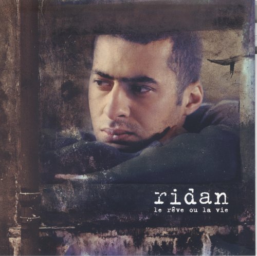 Ridan - Le rève ou la vie (2004) CD-Rip