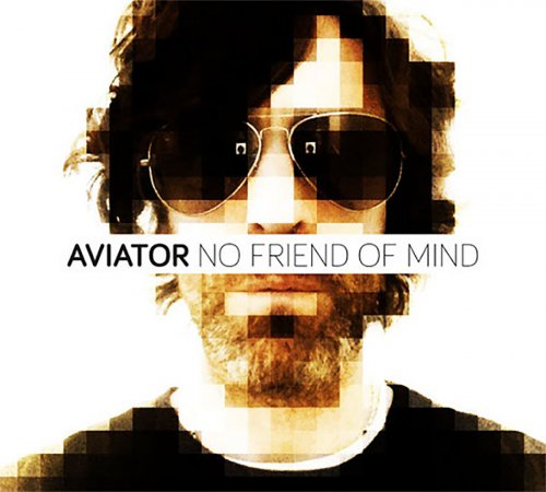 Aviator - No Friend Of Mind (2015)