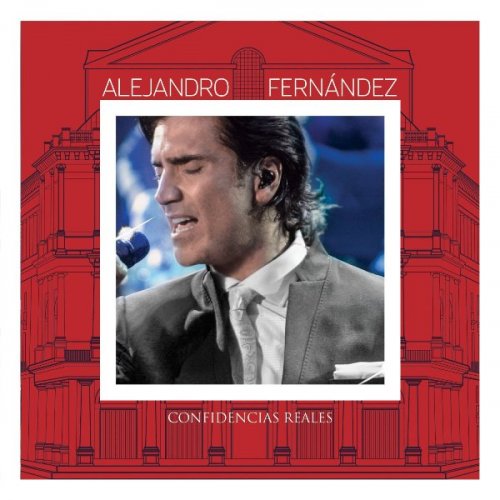 Alejandro Fernandez - Confidencias Reales (2СD) (2014) CD-Rip