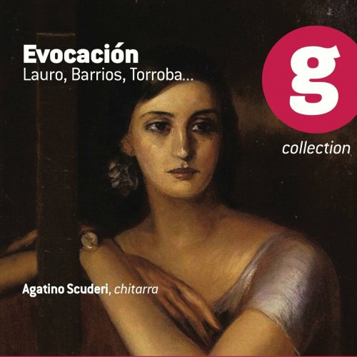 Agatino Scuderi - Evocacion: Lauro, Tarrega, Barrios, Torroba (2023)