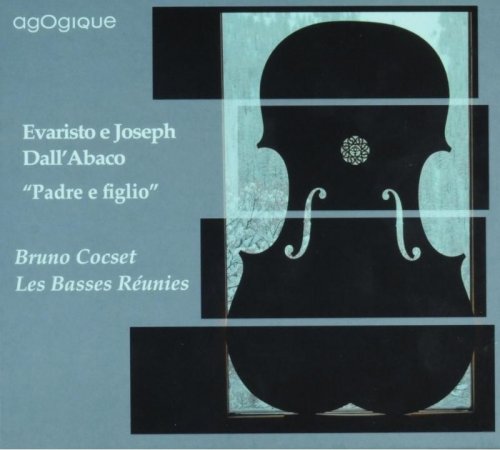 Bruno Cocset & Les Basses Réunies - Evaristo e Joseph Dall'Abaco "Padre e figlio" - Capricci & Altri Canzoni (2013)