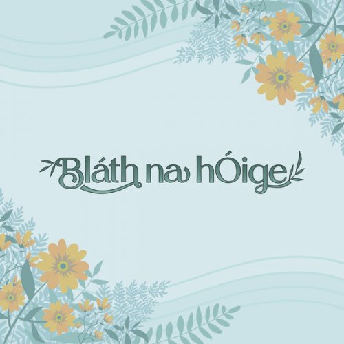 Bláth na hÓige - Bláth na hÓige (2023) [Hi-Res]
