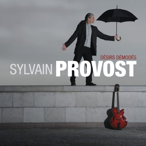Sylvain Provost - Désirs Démodés [24bit/44.1kHz] (2014) lossless