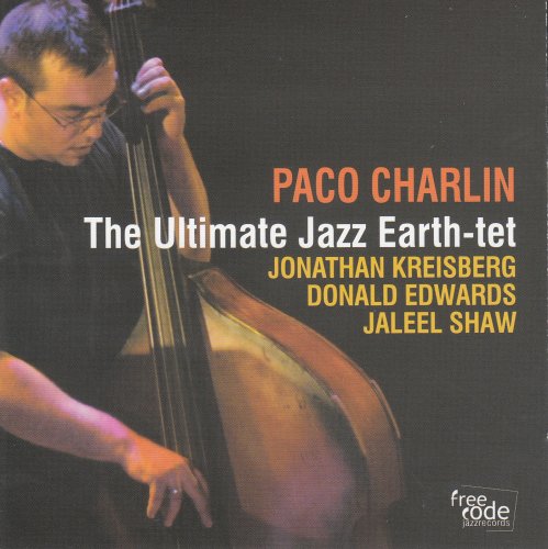 Paco Charlin - The Ultimate Jazz Earth-tet (2005)
