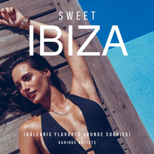 VA - Sweet Ibiza 2023 (Balearic Flavored Lounge Cookies) (2023)