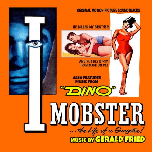Gérald Fried - Dino / I Mobster (Original Motion Picture Soundtracks) (2023) [Hi-Res]
