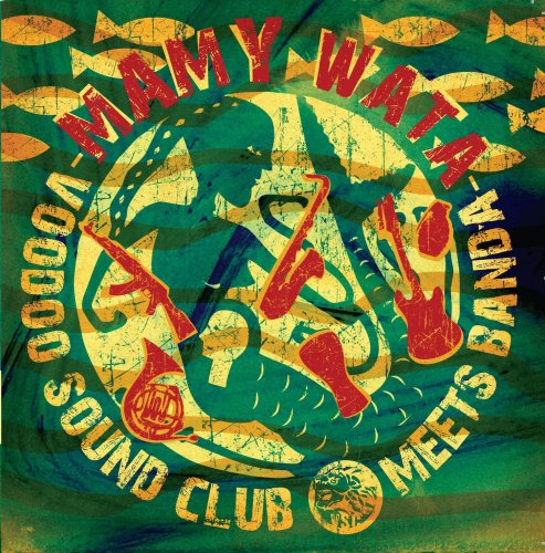 Voodoo Sound Club - Mamy Wata (2013)