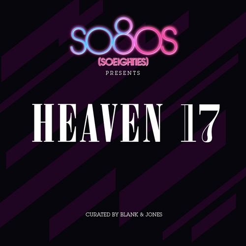 Heaven 17 - So80s (Soeighties) Presents Heaven 17 (curated by Blank & Jones) (2011)