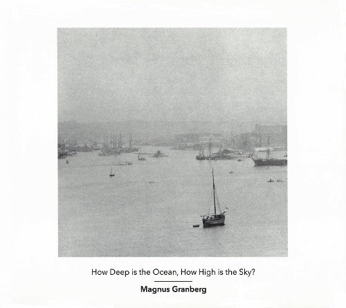 Magnus Granberg - How Deep Is the Ocean, How High Is the Sky? (2015) Lossless