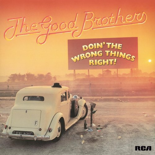 The Good Brothers - Doin' the Wrong Things Right (2023) [Hi-Res]