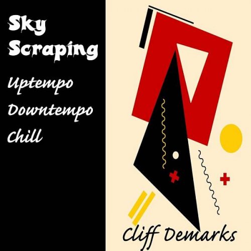 Cliff deMarks - Sky Scraping Uptempo Downtempo Chill (2023)