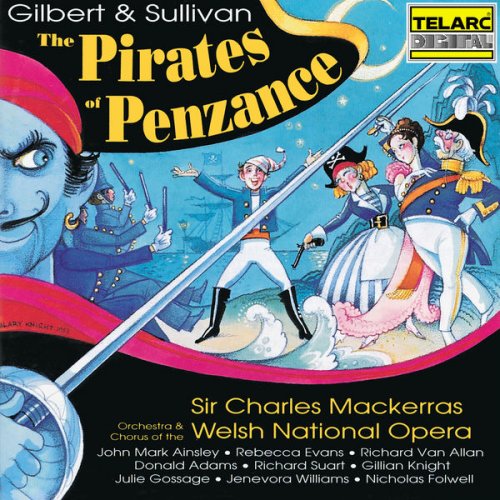 Sir Charles Mackerras - Gilbert & Sullivan: The Pirates of Penzance (1993)