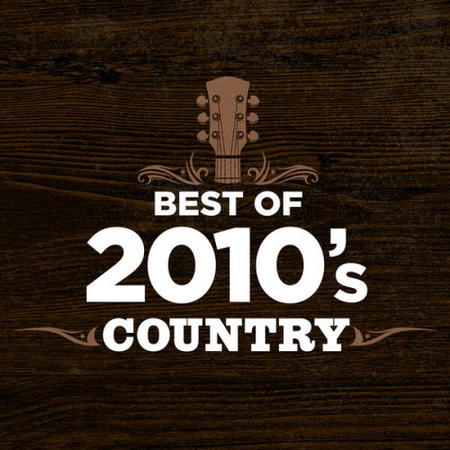 VA - Best Of 2010's Country (2023)