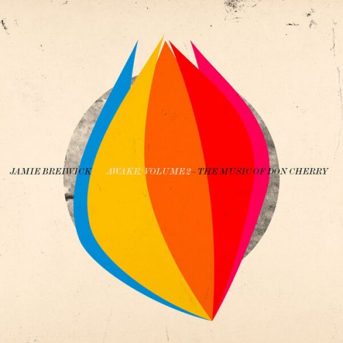 Jamie Breiwick - Awake - The Music of Don Cherry (2019 - 2023)