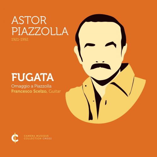 Francesco Scelzo - Fugata - Omaggio ad Astor Piazzolla (2023)