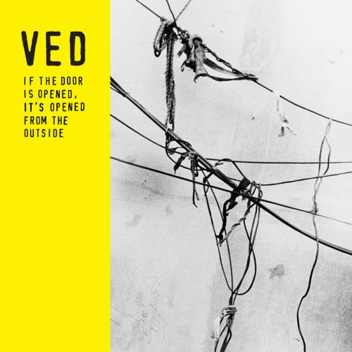 Ved - If the Door is Opened, It’s Opened from the Outside (2023)