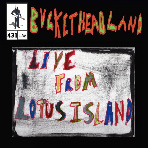 Buckethead - Live From Lotus Island (Pike 431) (2023)
