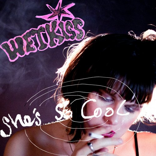 Wet Kiss - She's So Cool (2022)