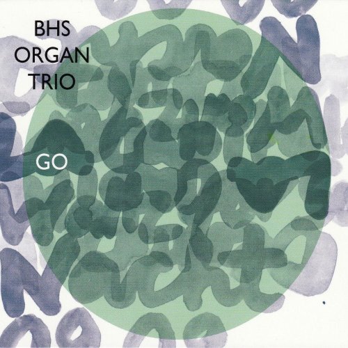 BHS Organ Trio - Go (2011)