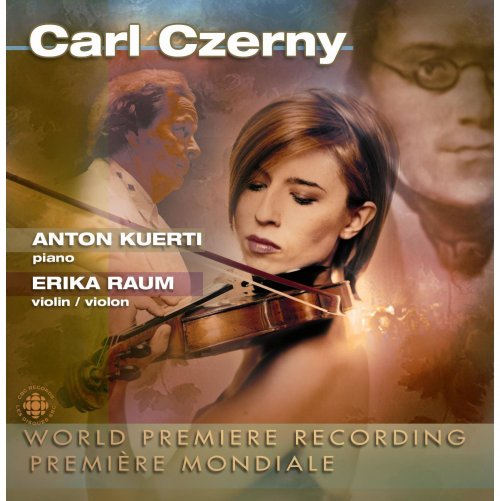 Erika Raum, Anton Kuerti - Czerny: Works for Violin & Piano (2002)