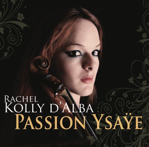 Rachel Kolly d'Alba - Passion Ysaye (2010)