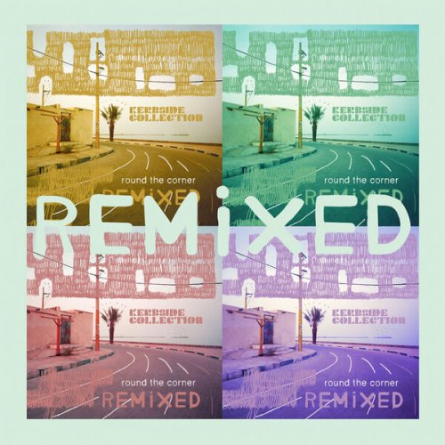 Kerbside Collection - Round the Corner Remixed (2023)